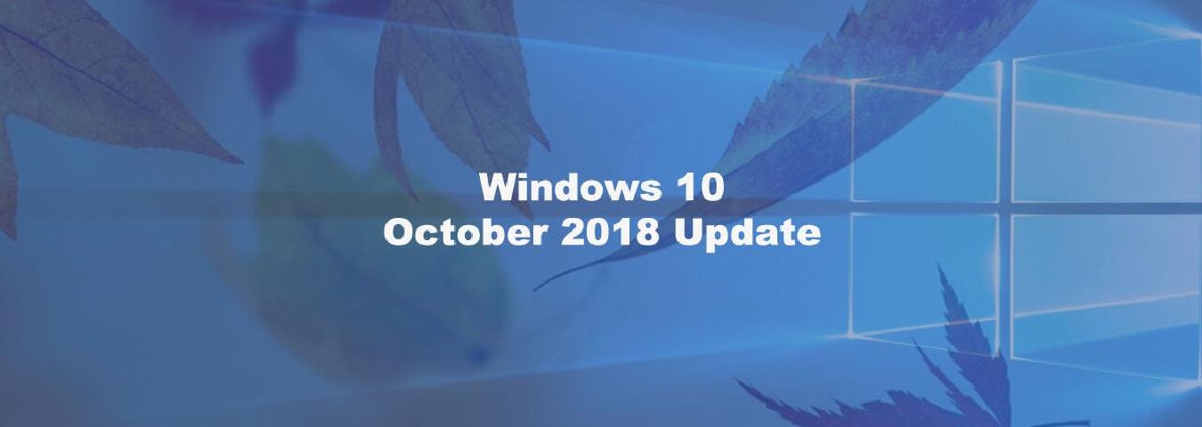 ما الجديد في تحديث ويندوز 10 أكتوبر 2018؟